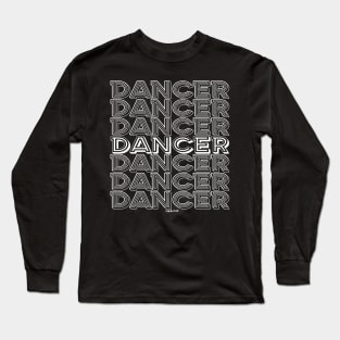 Dancer Repeating Text (Light Version) Long Sleeve T-Shirt